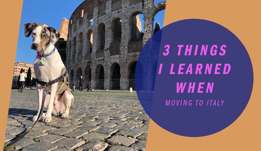 3 Things I Totally Didn’t Expect when Moving to Italy